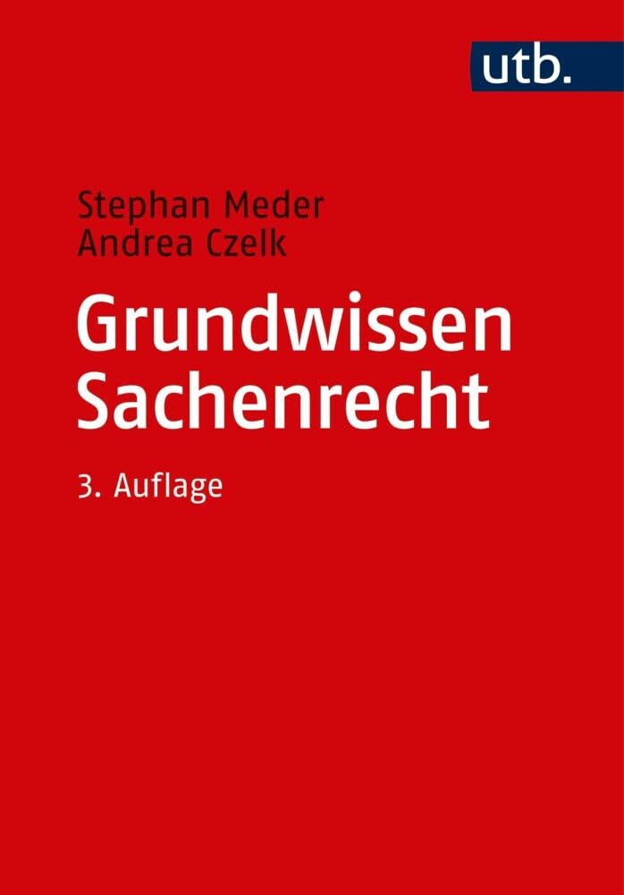 Grundwissen Sachenrecht (UTB, Band 2653) Law