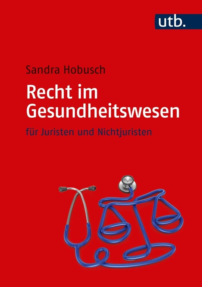 Recht im Gesundheitswesen: für Juristen und Nichtjuristen Medicine