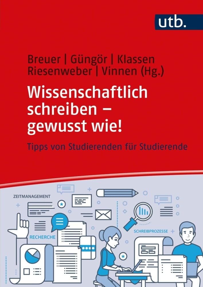 Wissenschaftlich schreiben - gewusst wie!: Tipps von Studierenden für Studierende General education