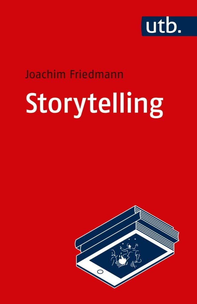 Storytelling: Einführung in Theorie und Praxis narrativer Gestaltung Law