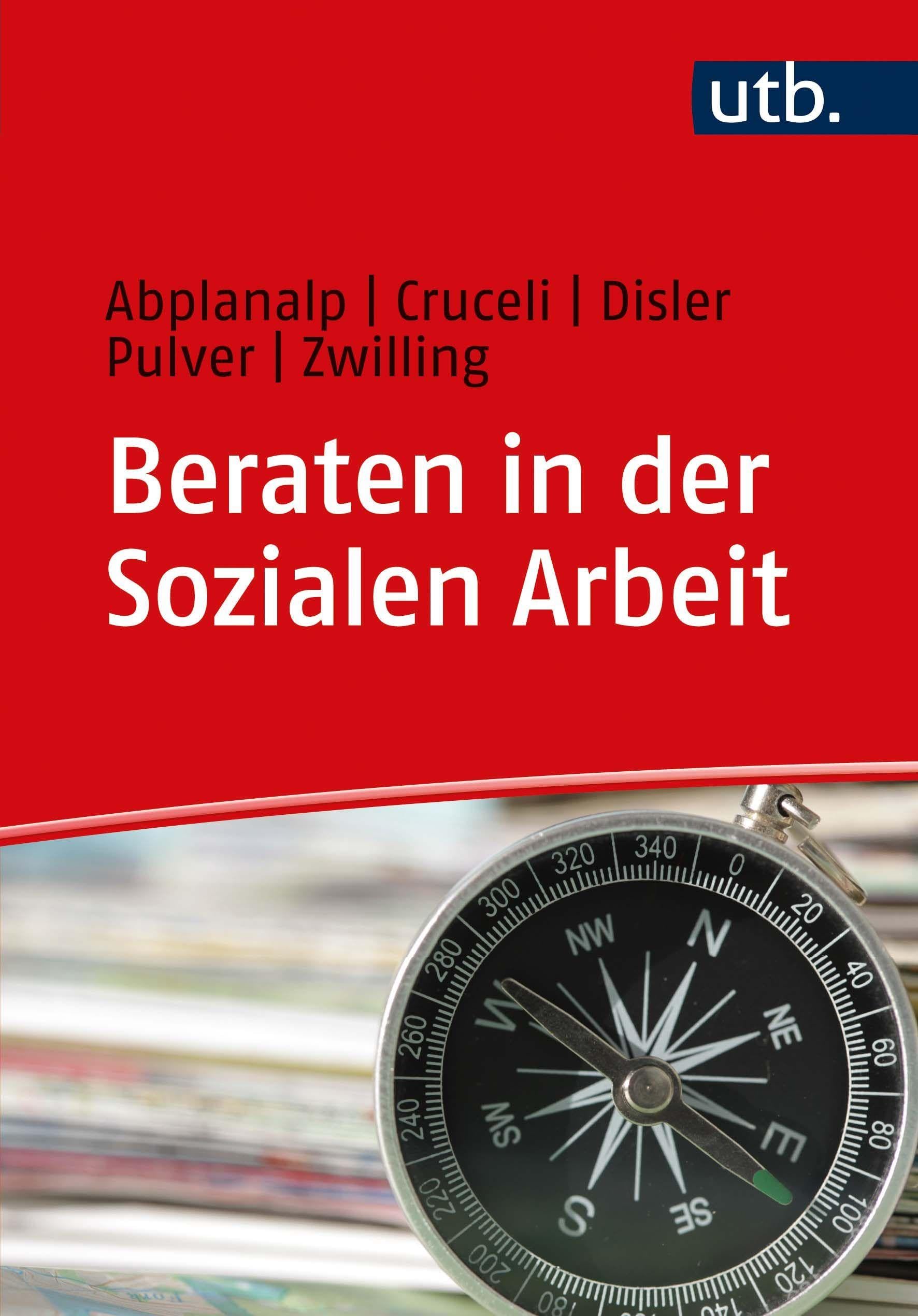 Beraten in der Sozialen Arbeit: Eine Verortung zentraler Beratungsanforderungen Social Sciences