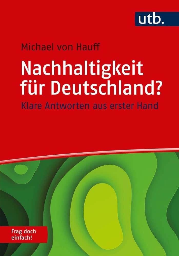 Nachhaltigkeit für Deutschland? Frag doch einfach!: Klare Antworten aus erster Hand Law