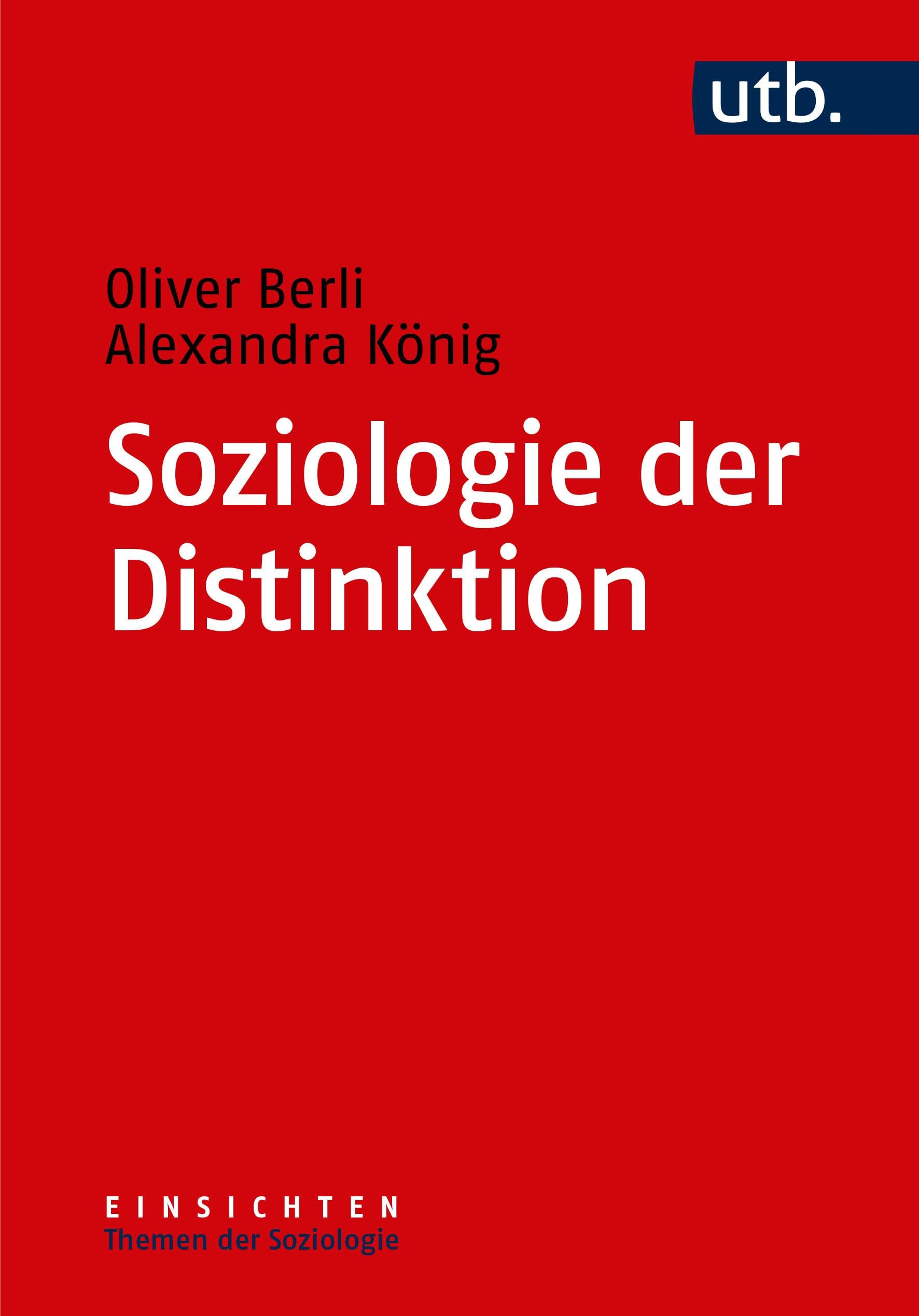 Soziologie der Distinktion (Einsichten. Themen der Soziologie) (Einsichten. Themen der Soziologie, 4) Law
