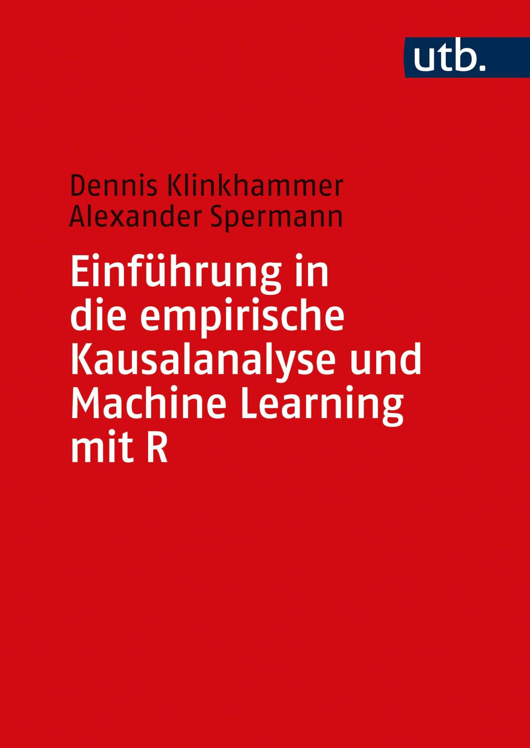 Einführung in die empirische Kausalanalyse und Machine Learning mit R Law