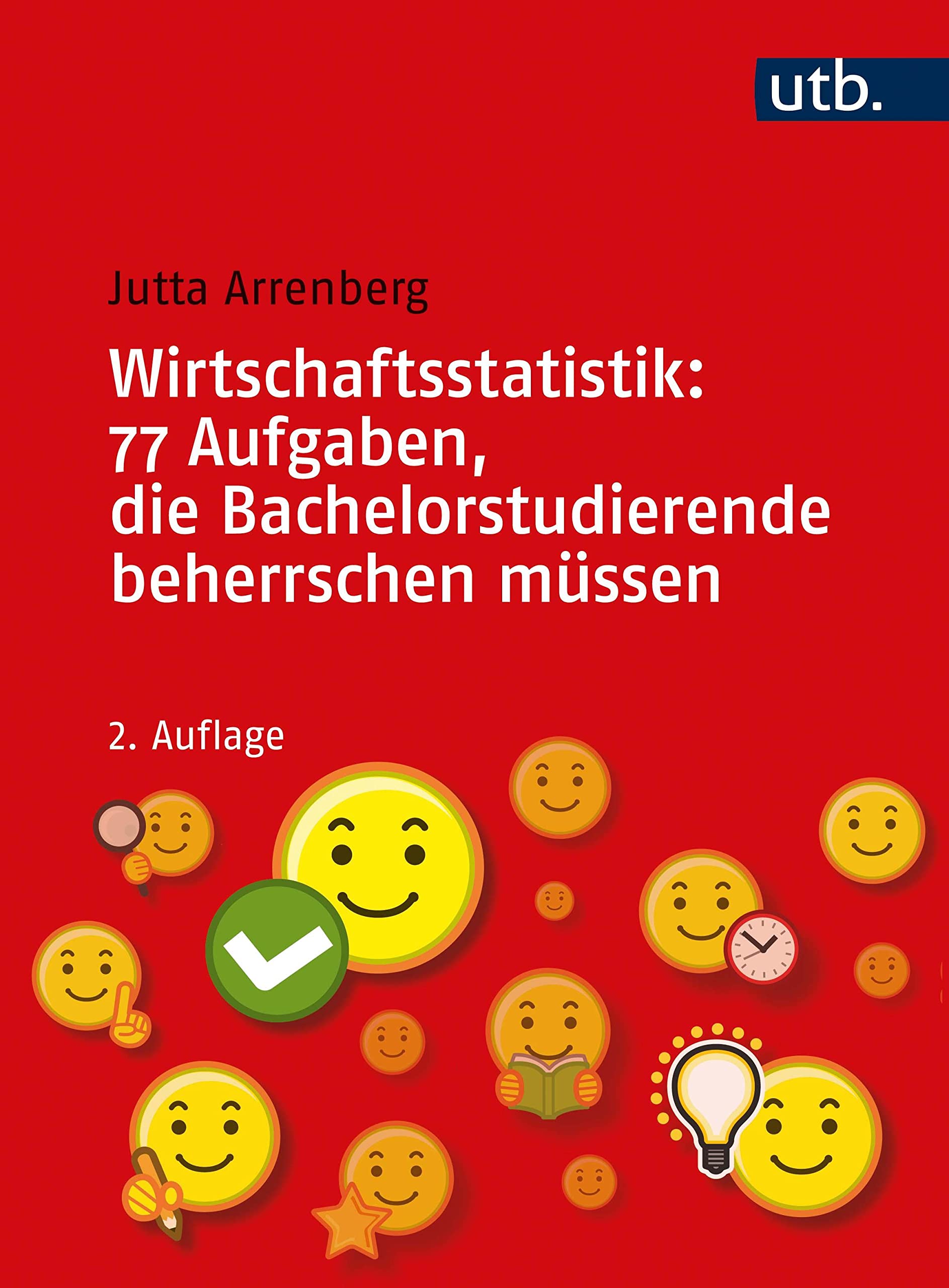 Wirtschaftsstatistik: 77 Aufgaben, die Bachelorstudierende beherrschen müssen Law
