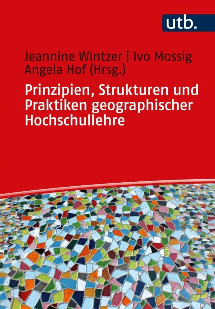 Prinzipien, Strukturen und Praktiken geographischer Hochschullehre Geology & Geography