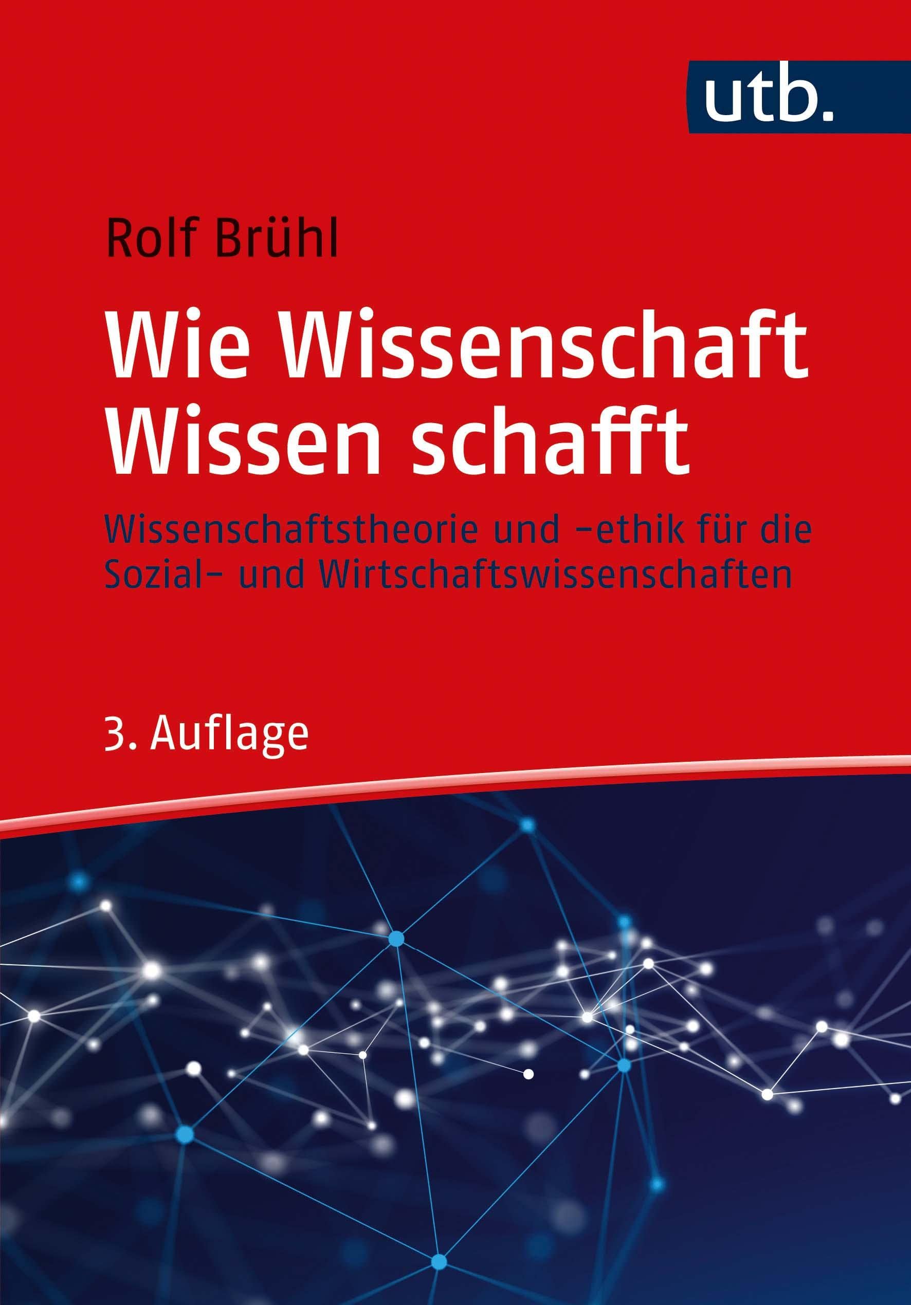 Wie Wissenschaft Wissen schafft: Wissenschaftstheorie und Ethik für die Sozial- und Wirtschaftswissenschaften Law