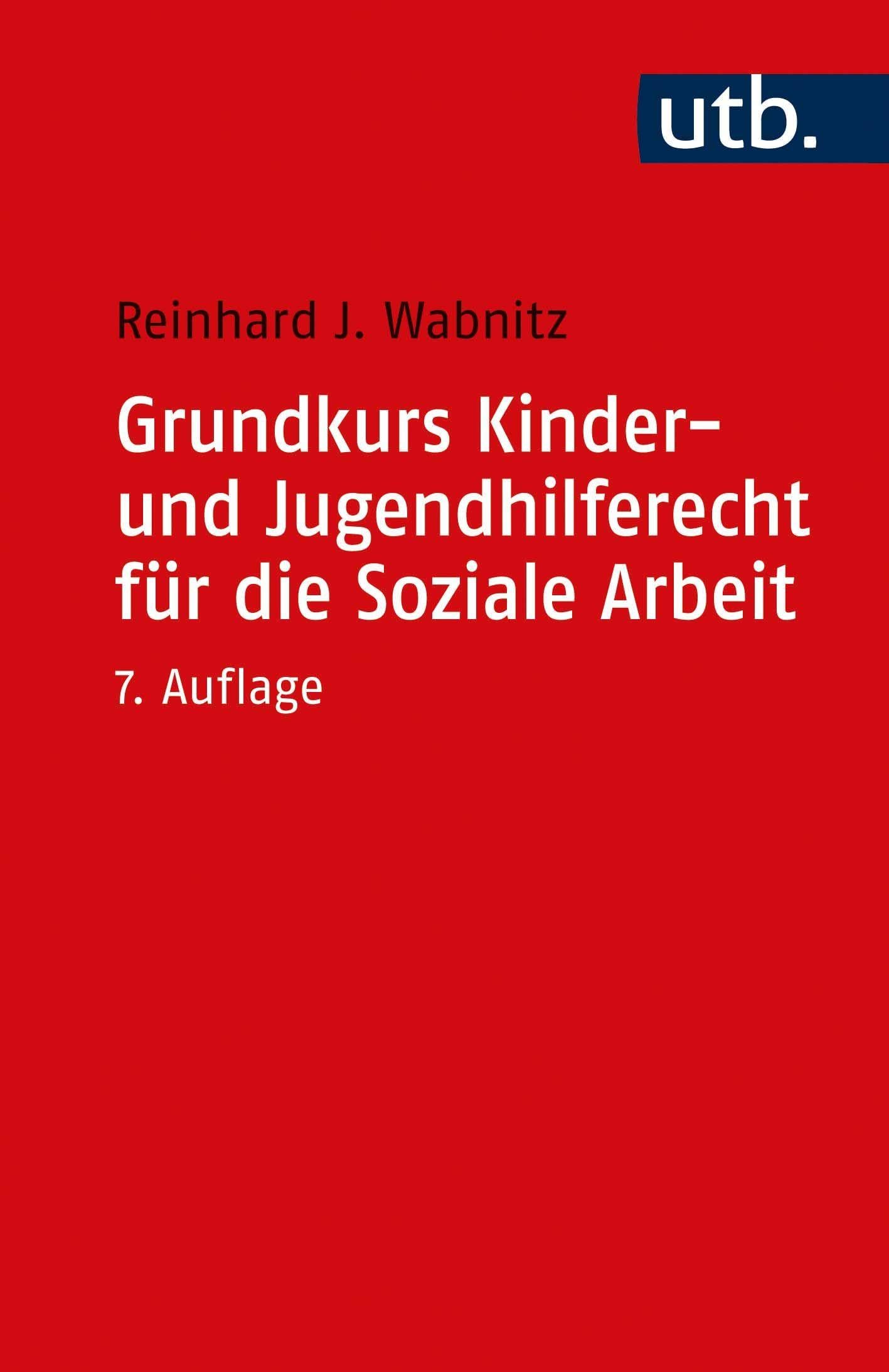 Grundkurs Kinder- und Jugendhilferecht für die Soziale Arbeit Law