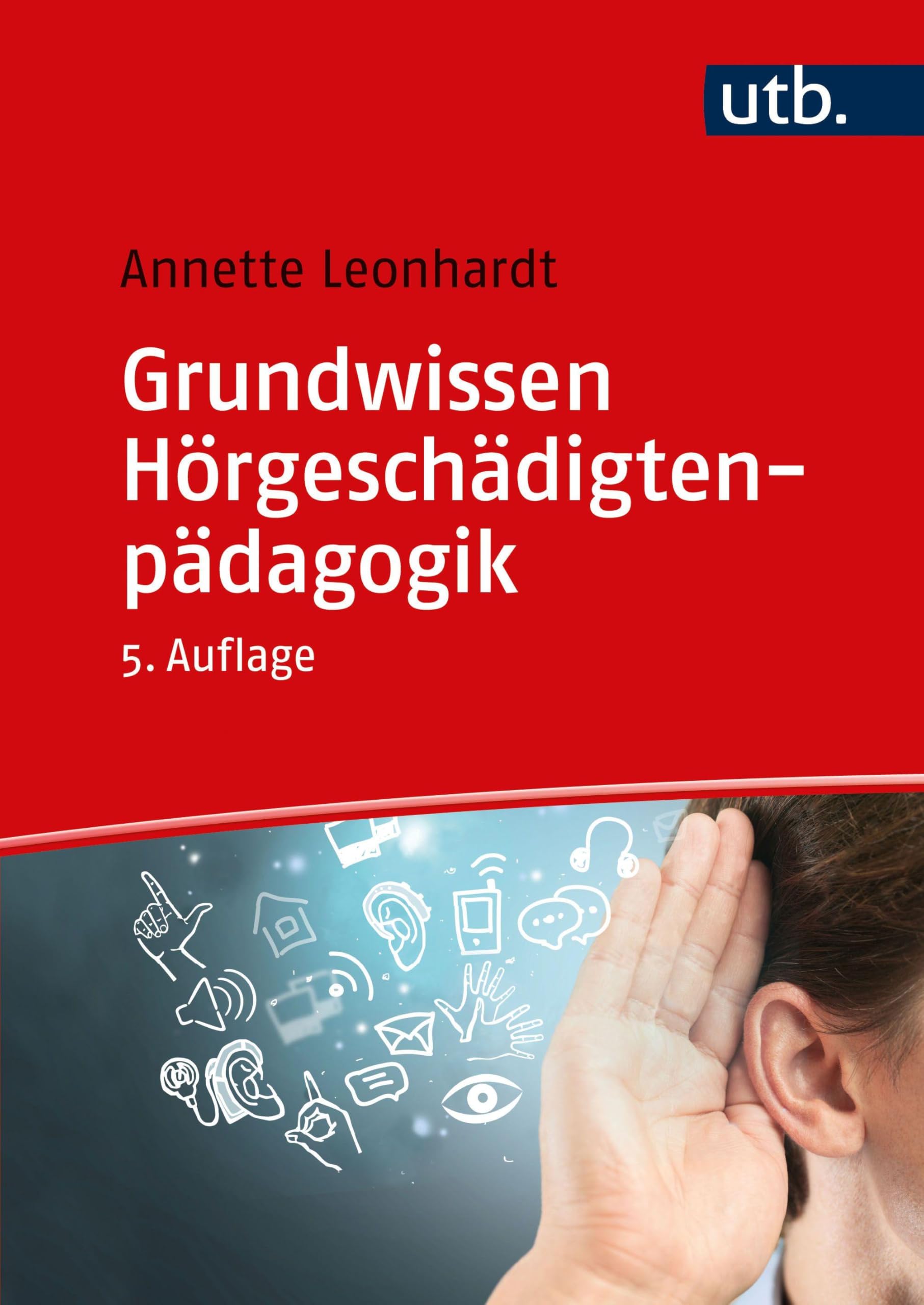 Grundwissen Hörgeschädigtenpädagogik General education