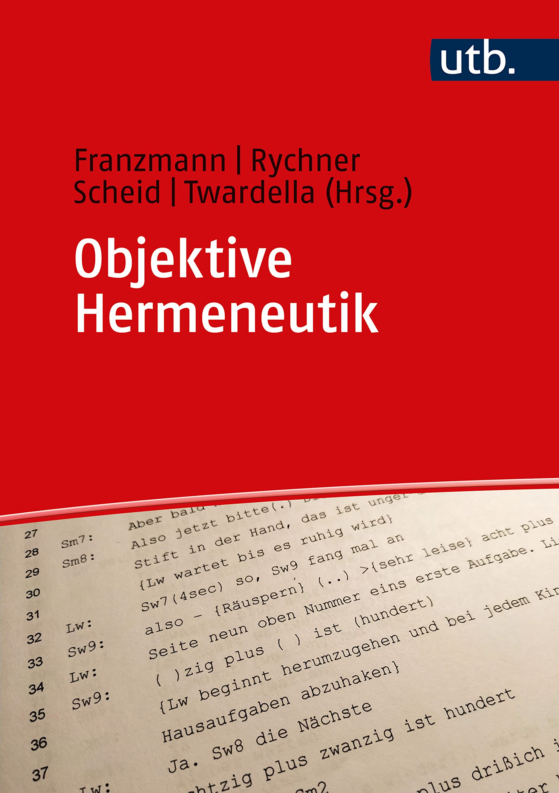 Objektive Hermeneutik: Handbuch zur Methodik in ihren Anwendungsfeldern Law
