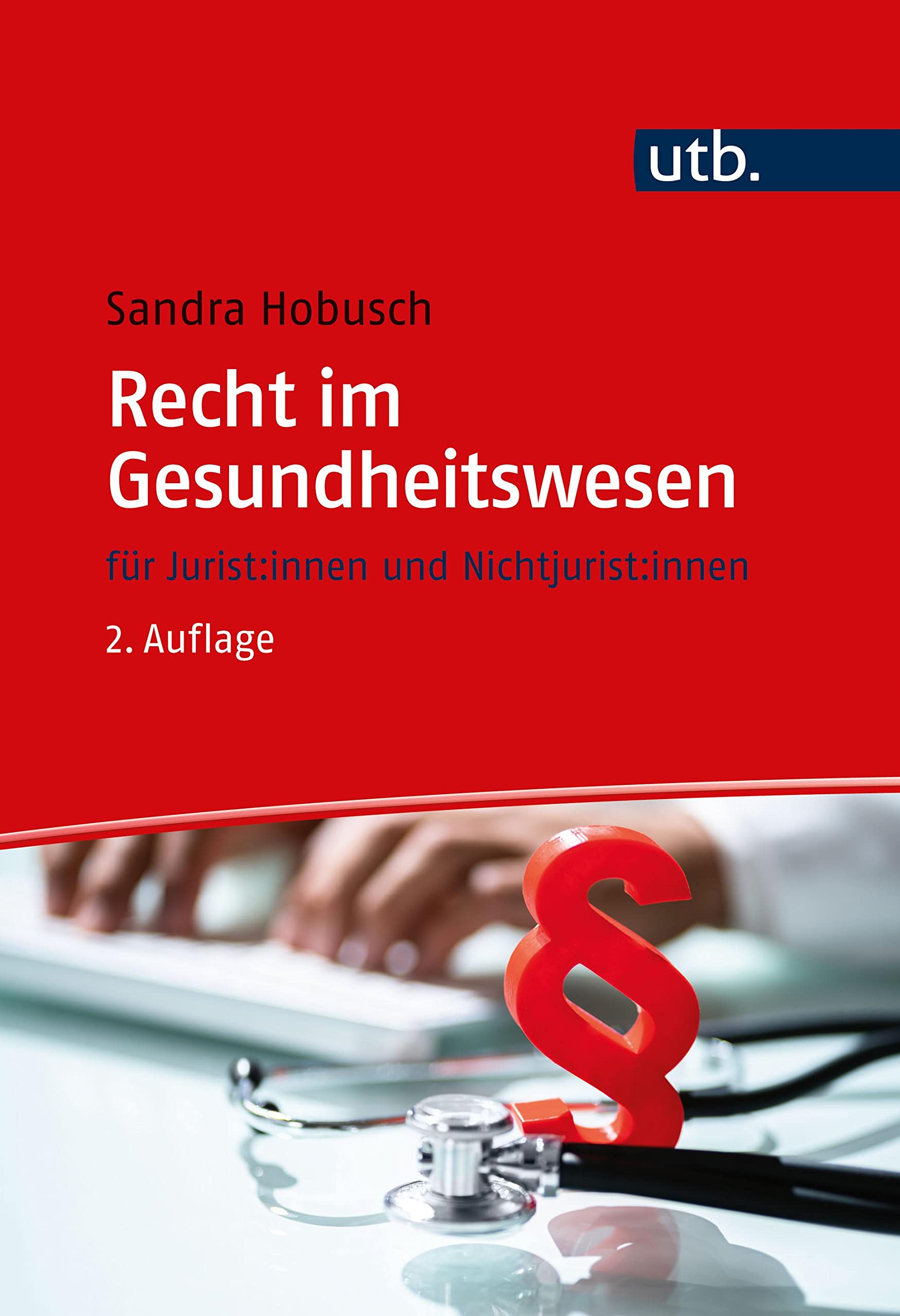 Recht im Gesundheitswesen: für Juristen und Nichtjuristen Medicine
