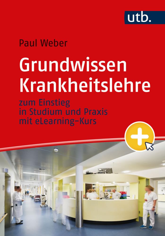 Grundwissen Krankheitslehre: zum Einstieg in Studium und Praxis. Mit eLearning-Kurs Medicine