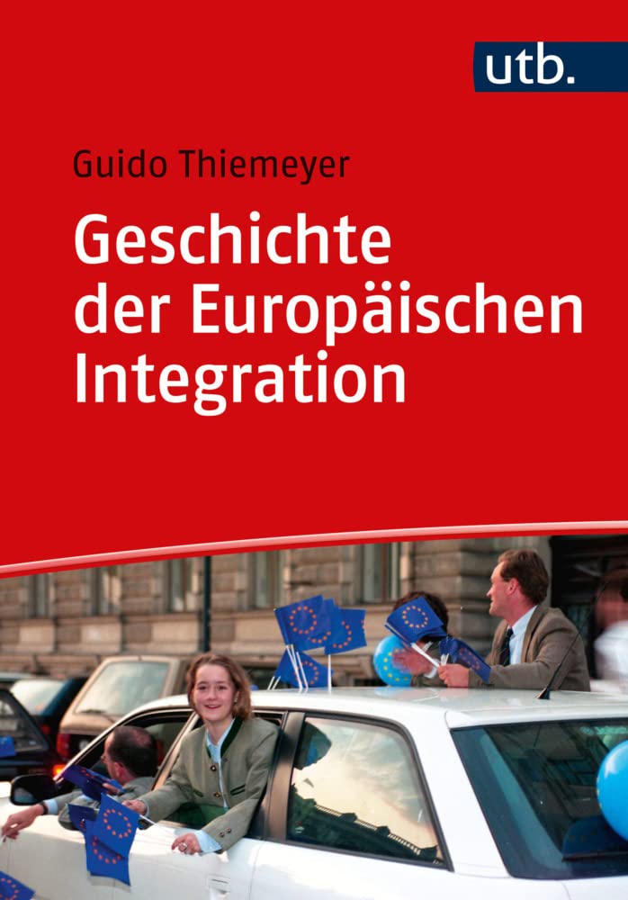 Geschichte der Europäischen Integration General education