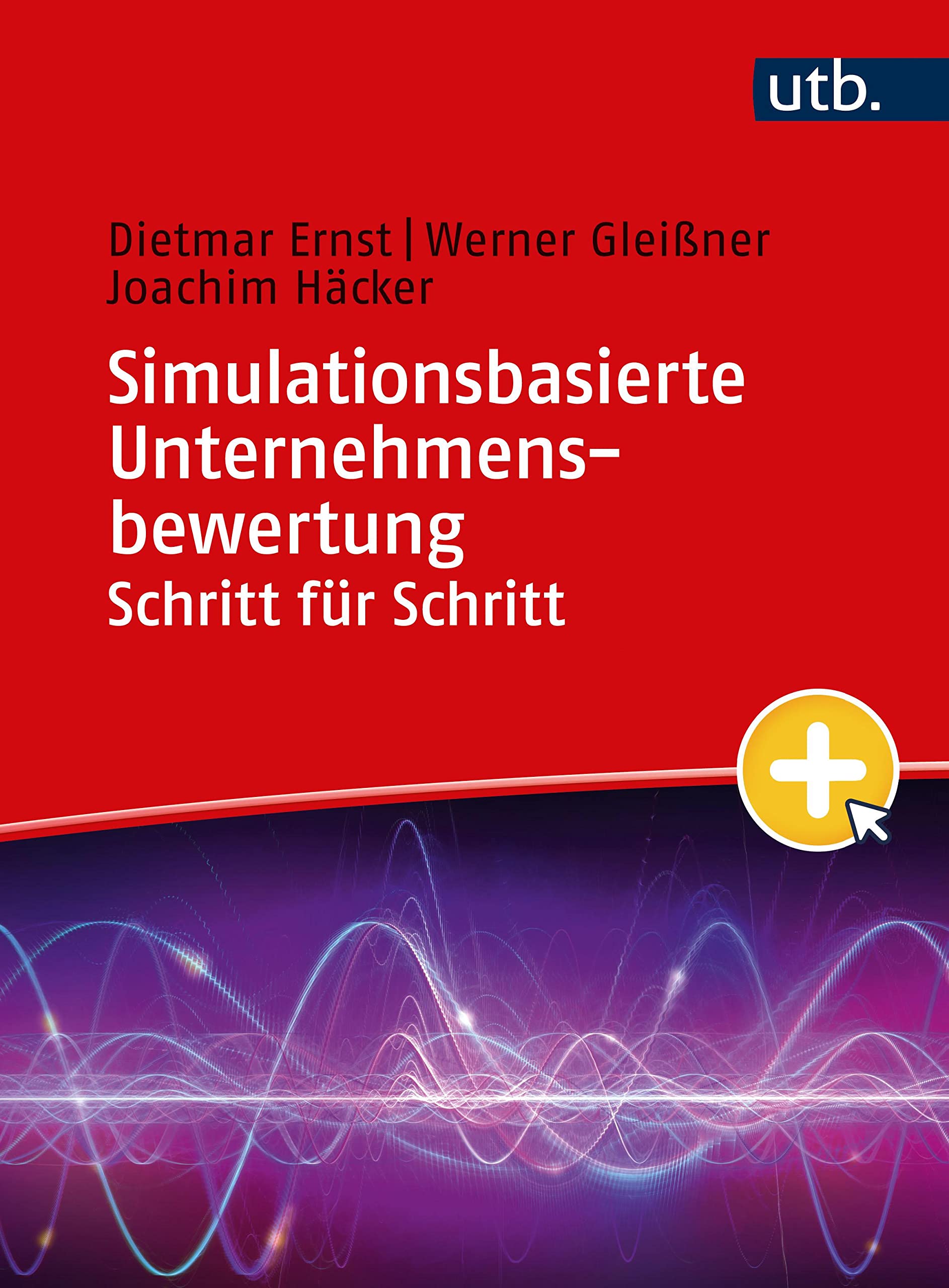 Simulationsbasierte Unternehmensbewertung Schritt für Schritt Law