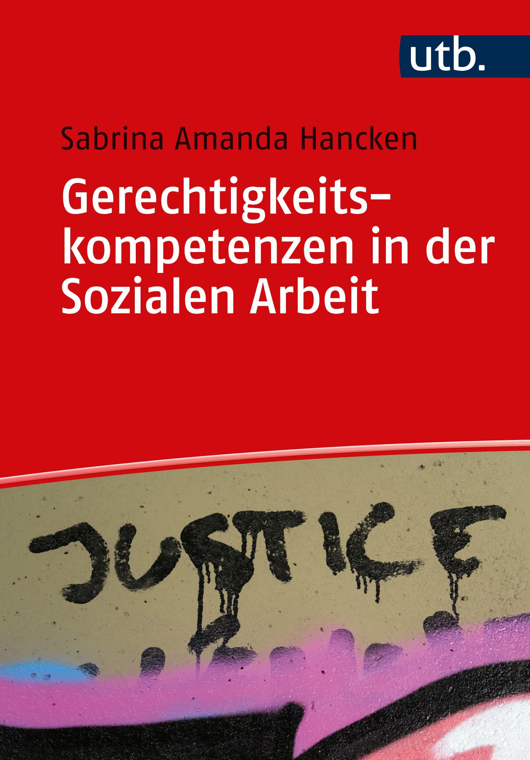Gerechtigkeitskompetenzen in der Sozialen Arbeit Social Sciences