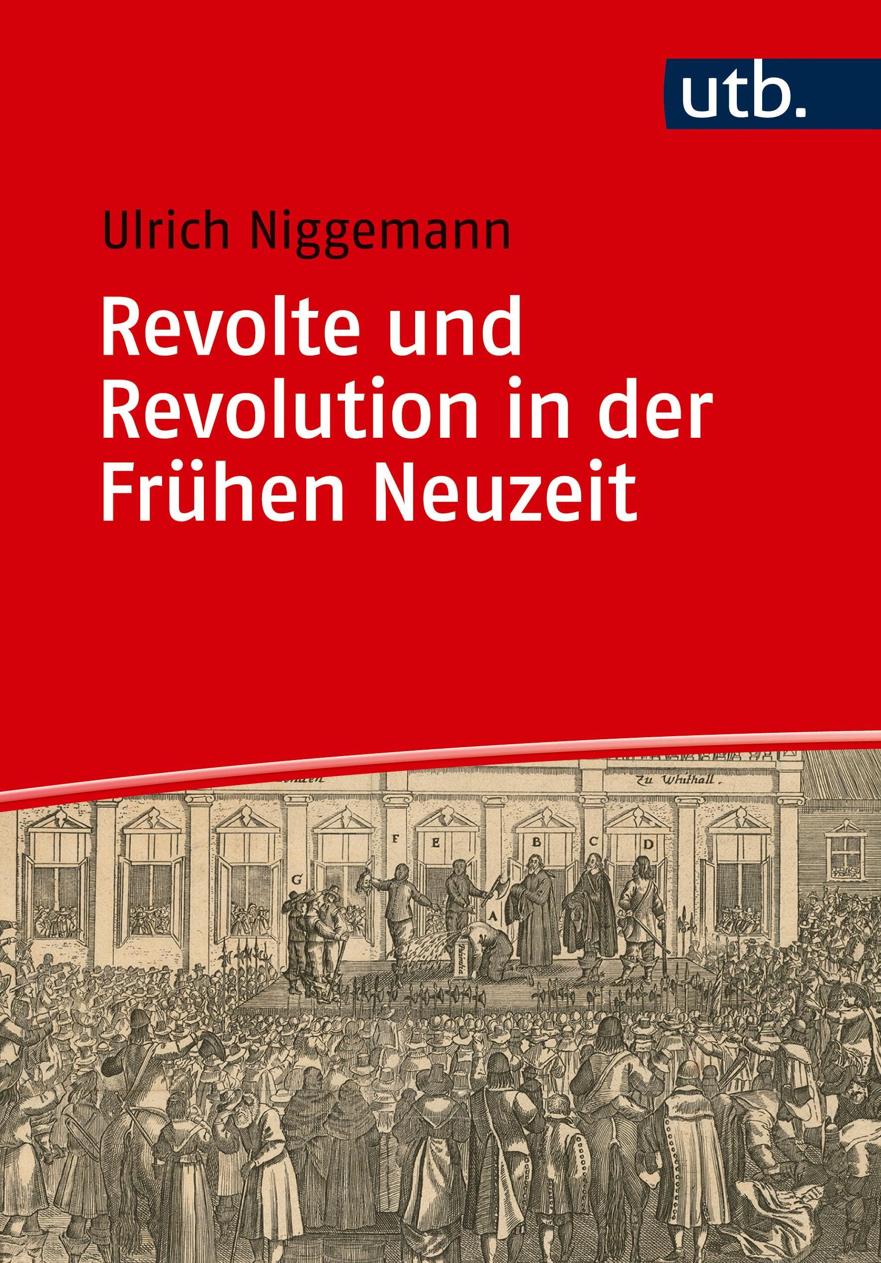 Revolte und Revolution in der Frühen Neuzeit (Einführungen in die Geschichtswissenschaft. Frühe Neuzeit) General education