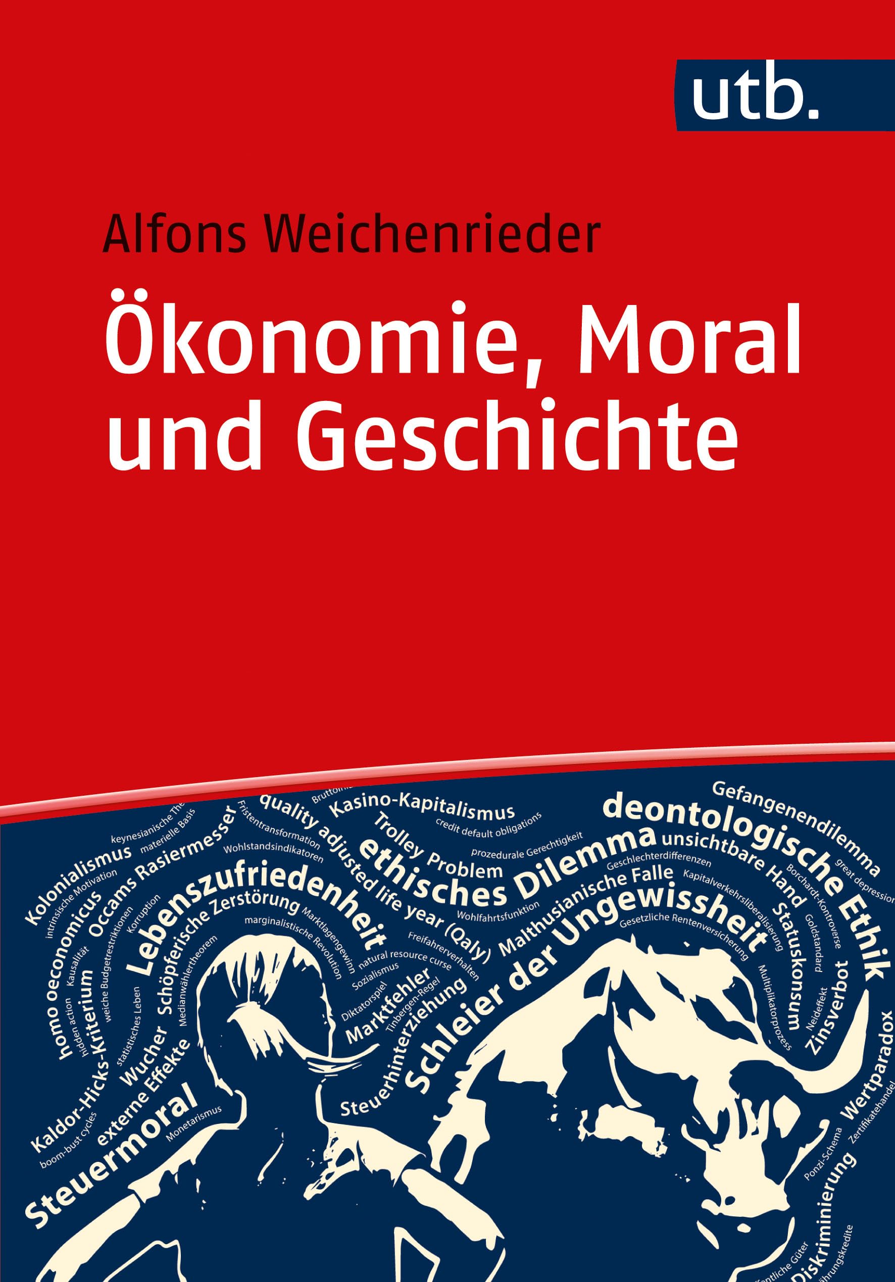 Ökonomie, Moral und Geschichte: Eine themenorientierte Einführung Law