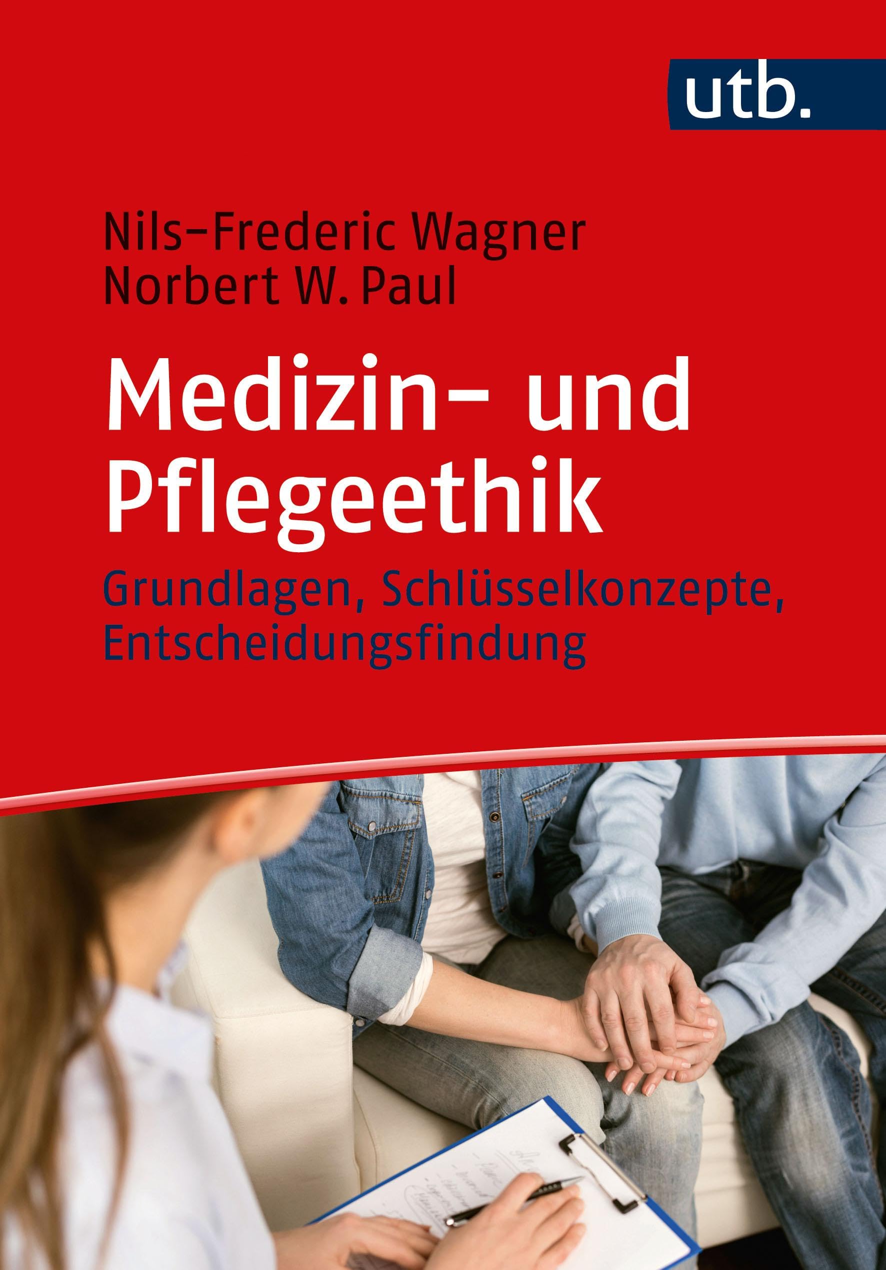Medizin- und Pflegeethik: Grundlagen, Schlüsselkonzepte, Entscheidungsfindung Medicine
