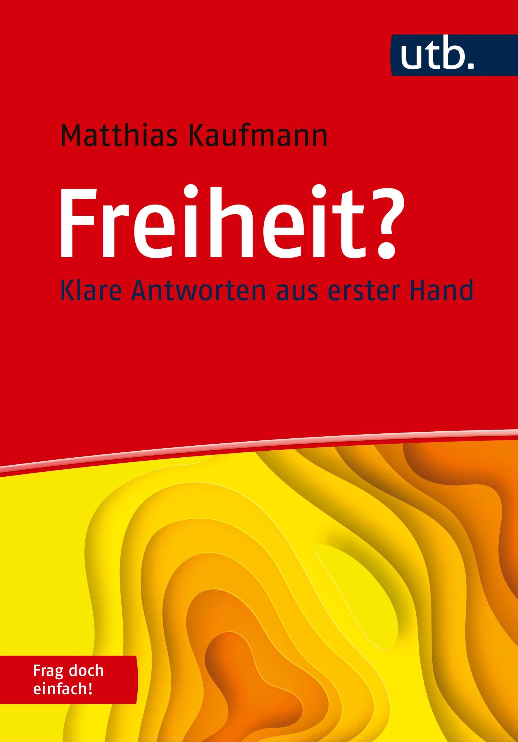 Freiheit? Frag doch einfach!: Klare Antworten aus erster Hand Philosophy