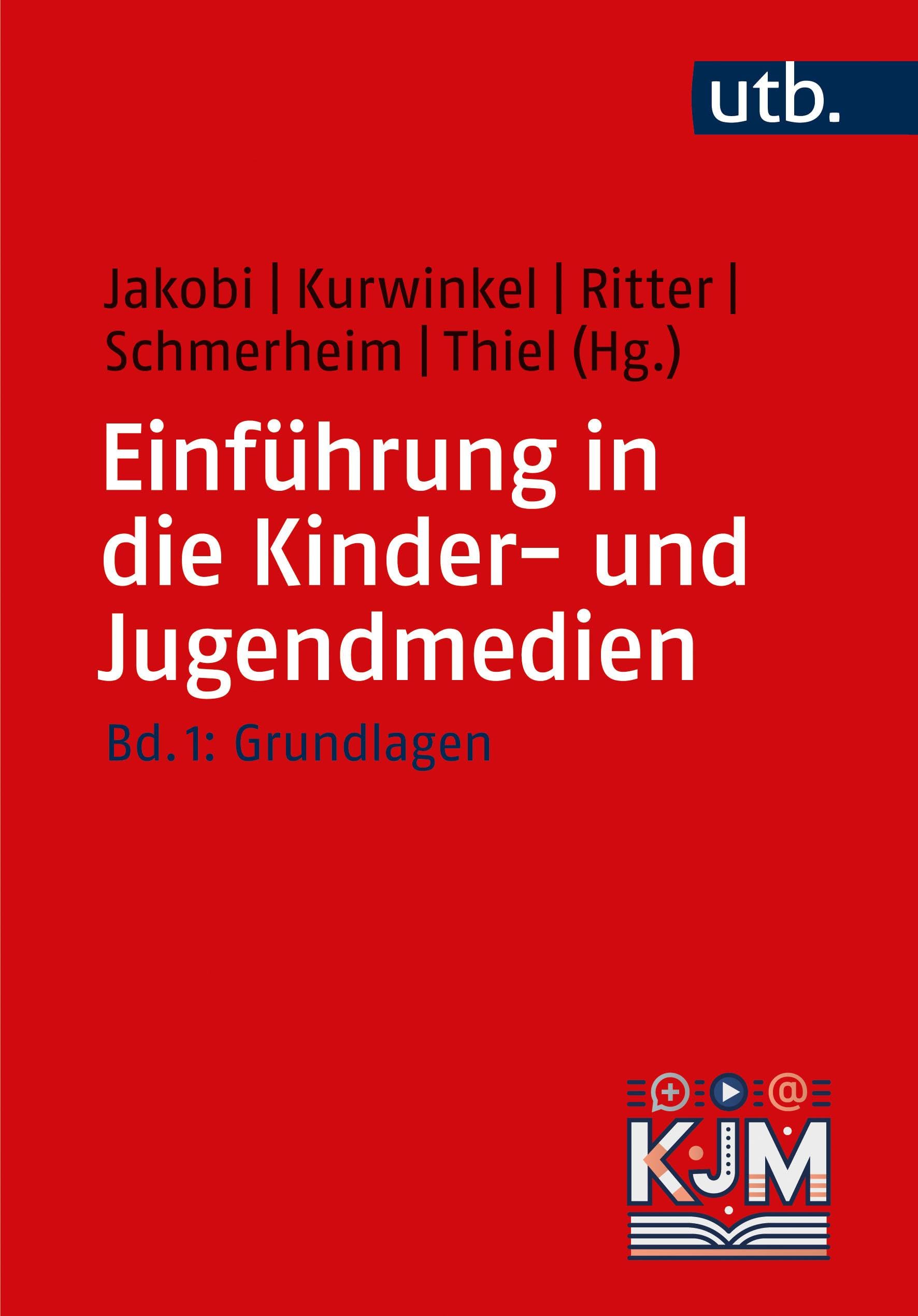 Einführung in die Kinder- und Jugendmedien: Bd 1: Grundlagen Media & Communication