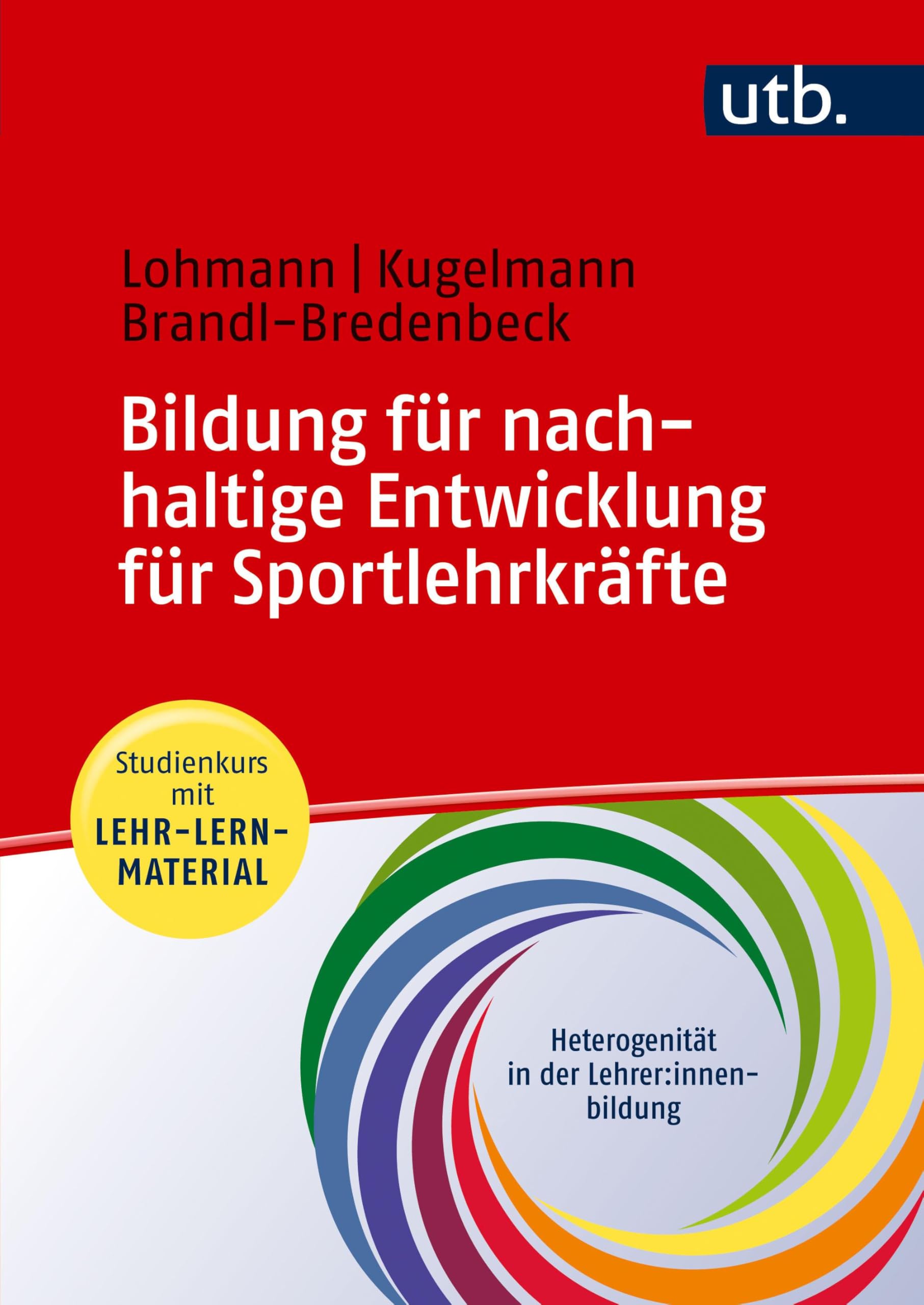 Bildung für nachhaltige Entwicklung für Sportlehrkräfte: Schwerpunkt Fußball - Studienkurs mit Lehr-Lern-Material (Heterogenität in der Lehrer:innenbildung) General education