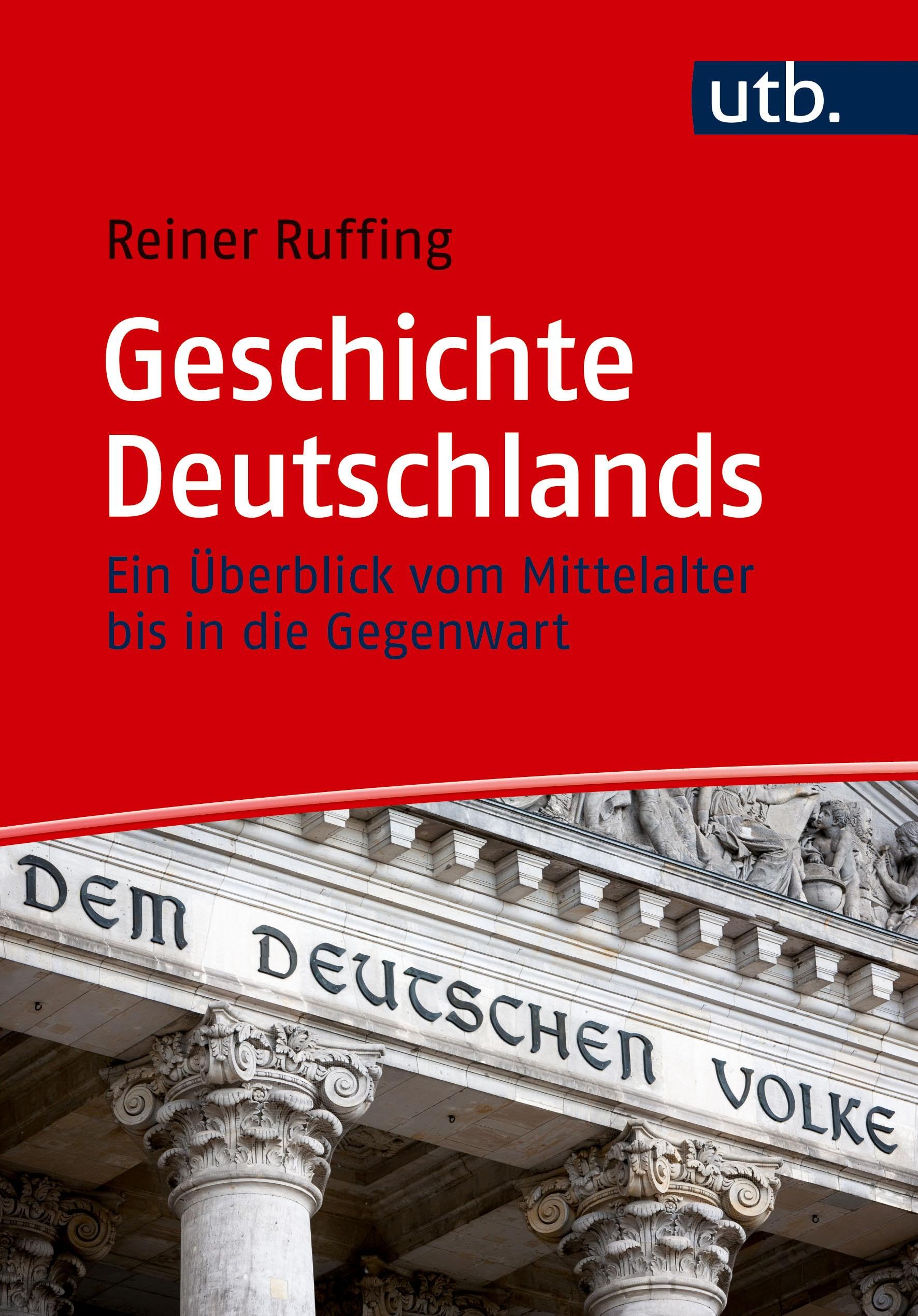 Geschichte Deutschlands: Ein Überblick vom Mittelalter bis in die Gegenwart General education