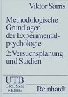 Methodologische Grundlagen der Experimentalpsychologie, Bd.2, Versuchsplanung und Stadien des psychologischen Experiments: Lehrbuch in 2 Bänden für ... mit praktischen Demonstrationsbeispielen) Psychology