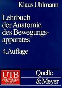Lehrbuch der Anatomie des Bewegungsapparates (UTB L (Large-Format): Uni-Taschenbücher) Medicine