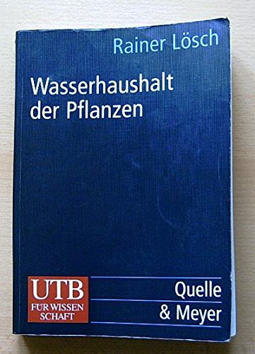 Wasserhaushalt der Pflanzen (UTB L (Large-Format): Uni-Taschenbücher) Natural Sciences