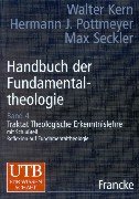 Handbuch der Fundamentaltheologie, 4 Bde., Bd.4, Traktat Theologische Erkenntnislehre: Traktat Theologische Erkenntnislehre. Schlussteil: Reflexion auf Fundamentaltheologie Religion & Esotericism