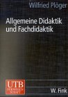 Allgemeine Didaktik und Fachdidaktik (UTB L (Large-Format): Uni-Taschenbücher) Education & Training