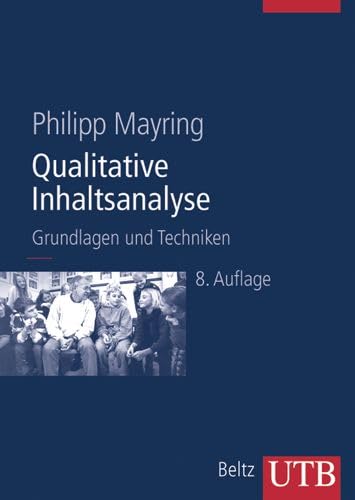Qualitative Inhaltsanalyse: Grundlagen und Techniken (Beltz Pädagogik) Social Sciences