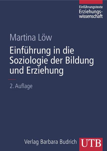 Einführung in die Soziologie der Bildung und Erziehung (Einführungstexte Erziehungswissenschaft) Social Sciences