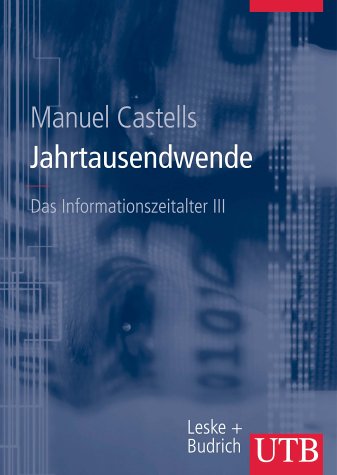 Das Informationszeitalter. Wirtschaft - Gesellschaft - Kultur / Jahrtausendwende Business, Finance & Career