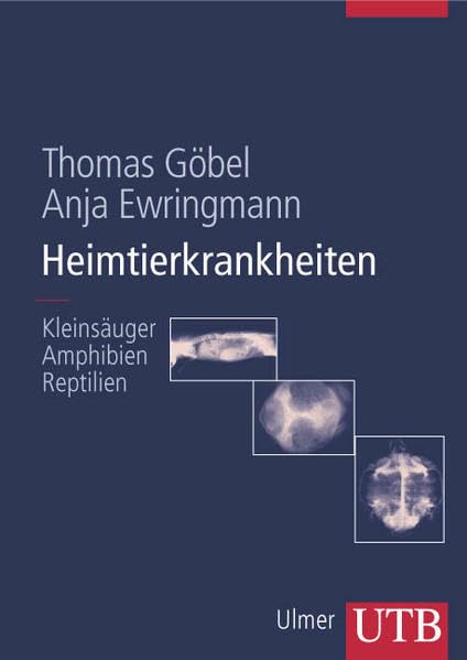 Heimtierkrankheiten: Kleinsäuger, Amphibien, Reptilien (UTB L (Large-Format): Uni-Taschenbücher) Medicine