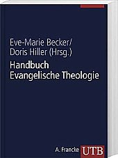 Handbuch evangelische Theologie: ein enzyklopädischer Zugang (UTB L (Large-Format): Uni-Taschenbücher) Religion & Esotericism