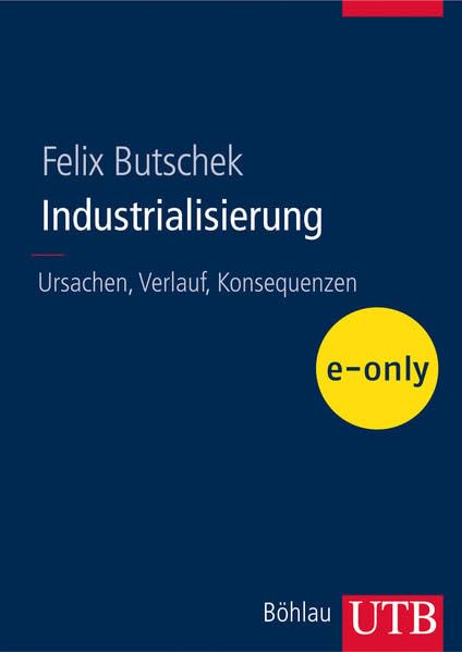 Industrialisierung: Ursachen, Verlauf, Konsequenzen Law