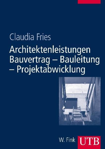 Architekten-Leistungen - Bauvertrag - Bauleitung - Projektabwicklung book