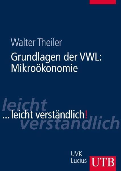Grundlagen der VWL: Mikroökonomie: ...leicht verständlich book