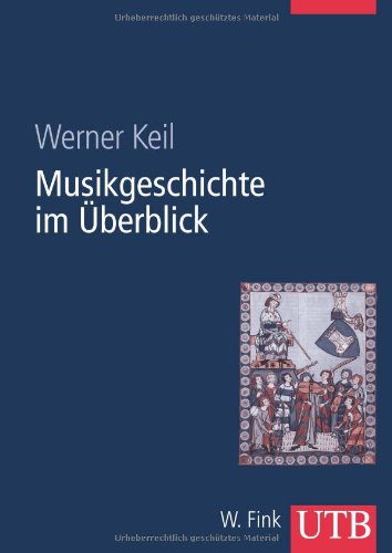 Musikgeschichte im Überblick (UTB L (Large-Format): Uni-Taschenbücher) Arts & Music