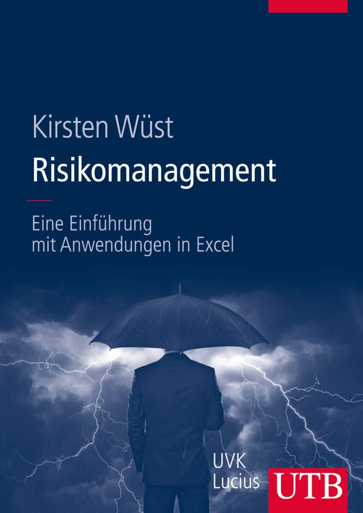 Risikomanagement: Eine Einführung mit Anwendungen in Excel Law