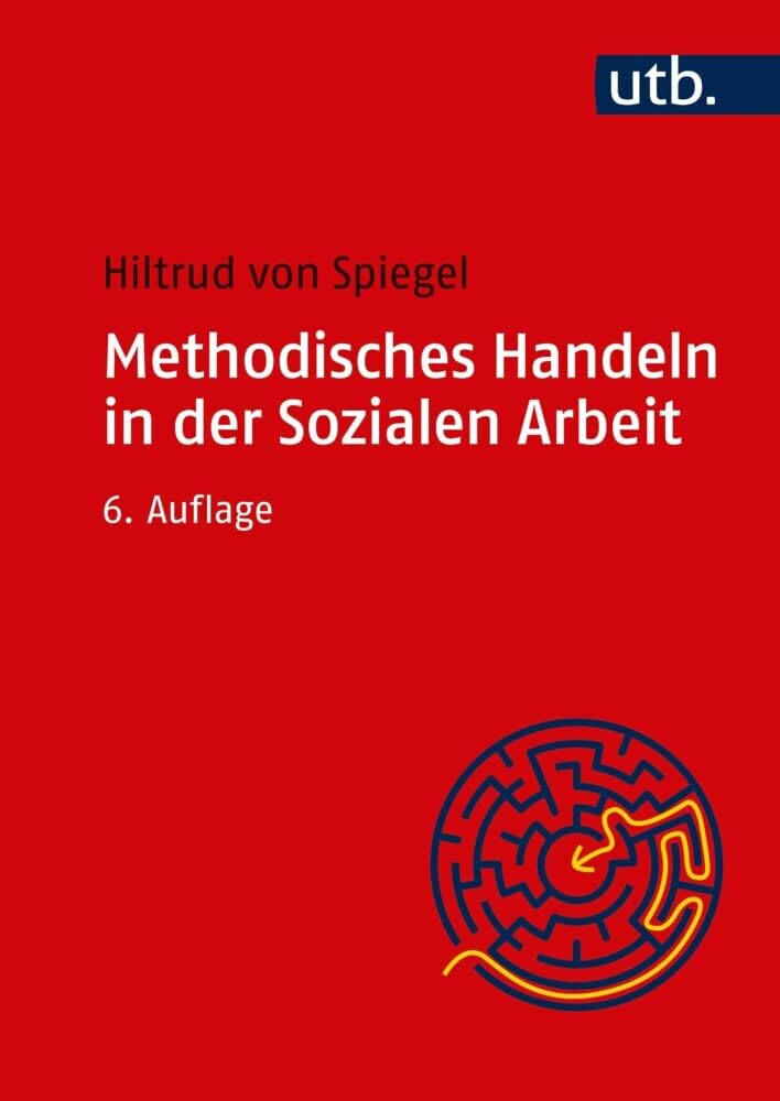 Methodisches Handeln in der Sozialen Arbeit Social Sciences