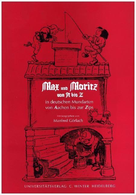 Max und Moritz von A - Z: In deutschen Mundarten von Aachen bis zur Zips Contemporary literature