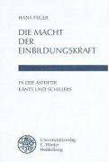 Die Macht der Einbildungskraft in der Ästhetik Kants und Schillers (Probleme der Dichtung: Studien zur deutschen Literaturgeschichte) Philosophy