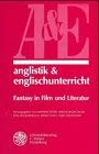 Anglistik & Englischunterricht, Bd.59, Fantasy in Film und Literatur Contemporary literature
