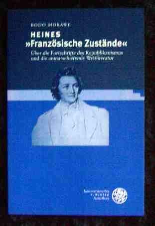 Heines "Französische Zustände": Über die Fortschritte des Republikanismus und die anmarschierende Weltliteratur (Beihefte zum Euphorion) Professional & Reference Books