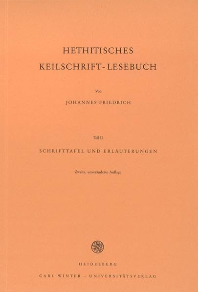 Hethitisches Keilschrift-Lesebuch / Schrifttafel und Erläuterungen Social Sciences