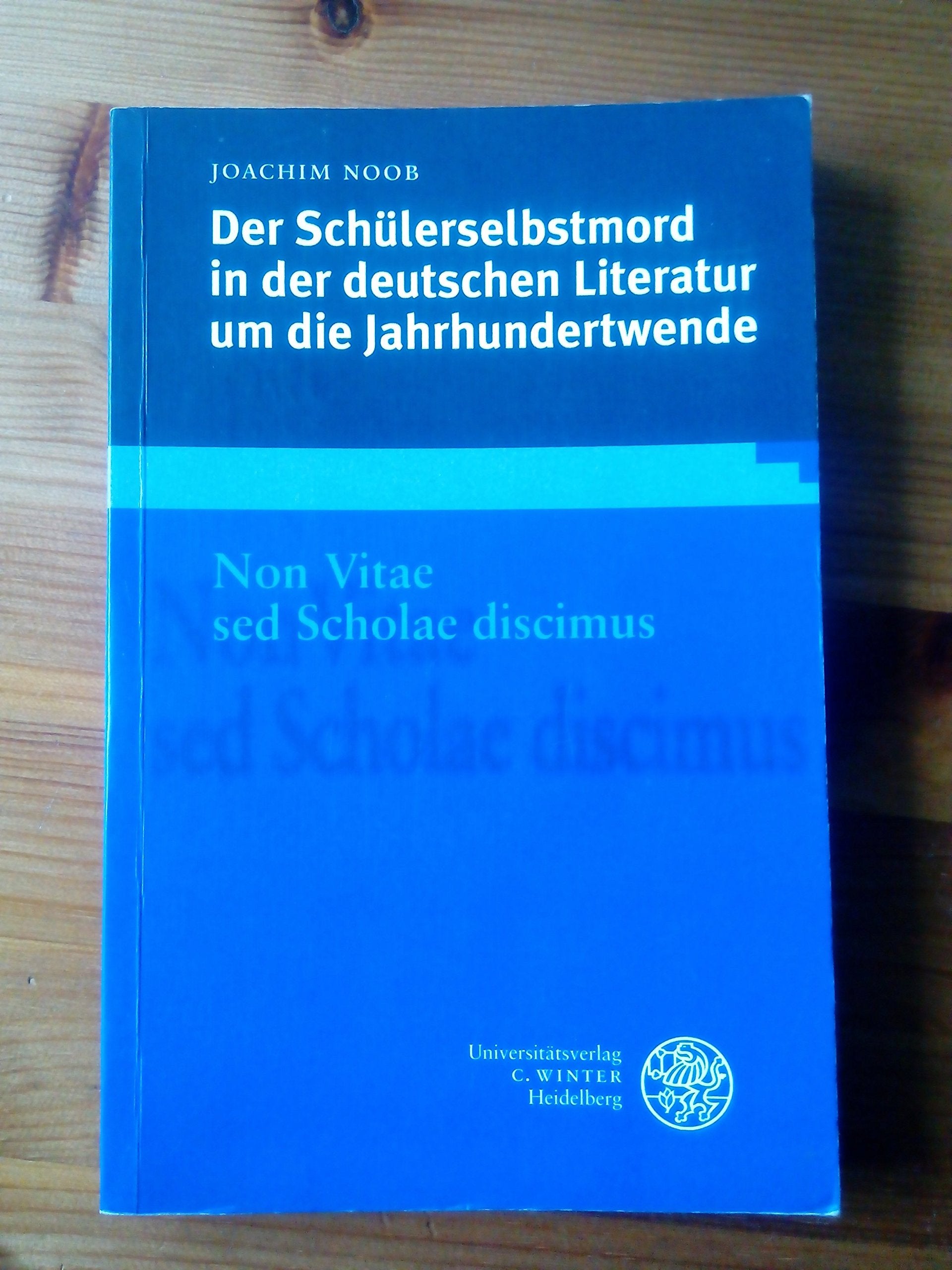Der Schülerselbstmord in der deutschen Literatur um die Jahrhundertwende (Beiträge zur neueren Literaturgeschichte) Contemporary literature Books