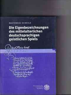 Die Eigenbezeichnungen des mittelalterlichen deutschsprachigen geistlichen Spiels. (Germanistische Bibliothek) Contemporary literature