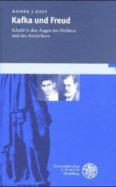 Kafka und Freud: Schuld in den Augen des Dichters und des Analytikers (Beiträge zur neueren Literaturgeschichte) Contemporary literature Books